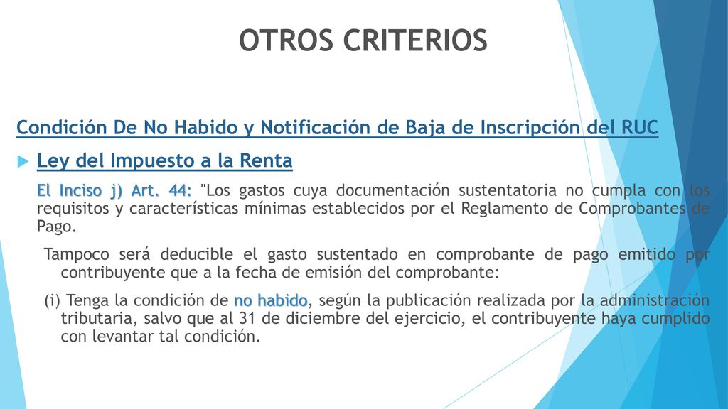 OTROS CRITERIOS Condición De No Habido y Notificación de Baja de Inscripción del RUC. Ley del Impuesto a la Renta.