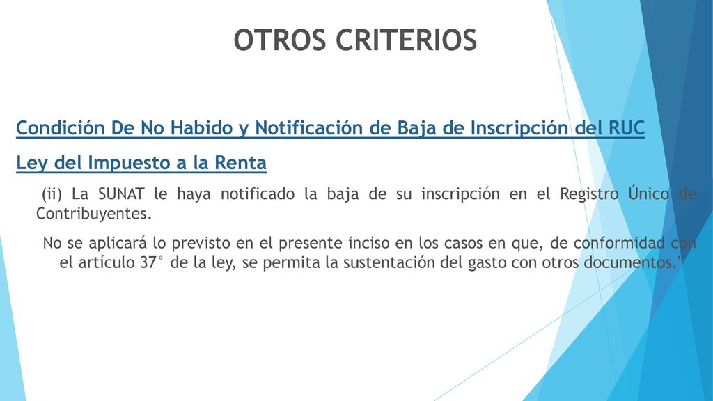 OTROS CRITERIOS Condición De No Habido y Notificación de Baja de Inscripción del RUC. Ley del Impuesto a la Renta.
