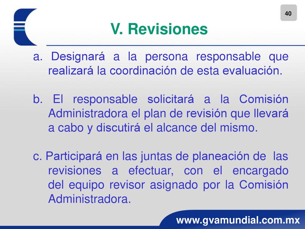 V. Revisiones a. Designará a la persona responsable que realizará la coordinación de esta evaluación.