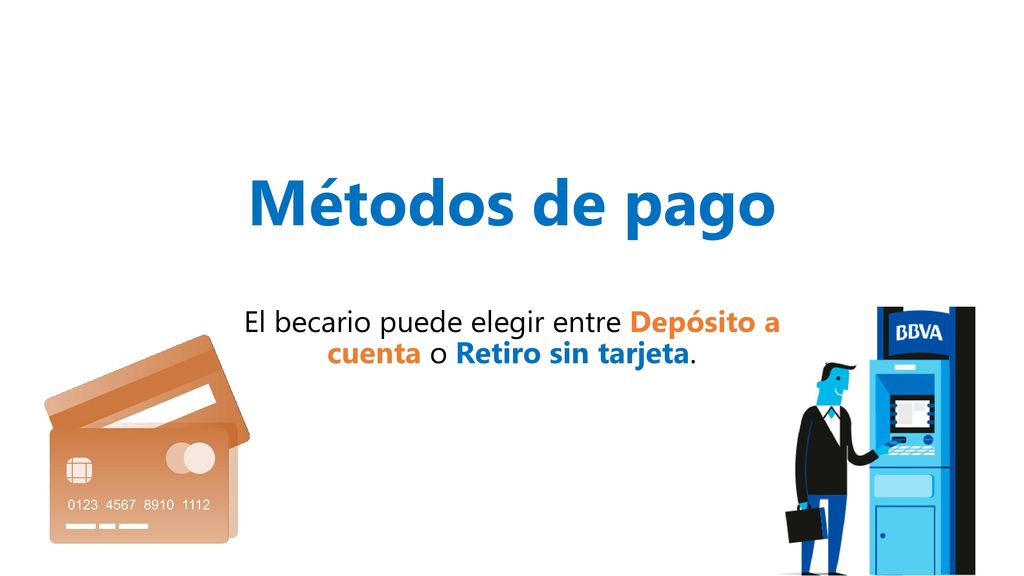 El becario puede elegir entre Depósito a cuenta o Retiro sin tarjeta.