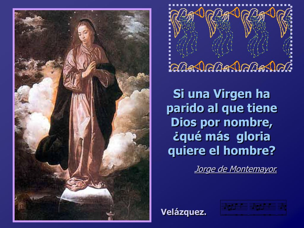 Si una Virgen ha parido al que tiene Dios por nombre, ¿qué más gloria quiere el hombre