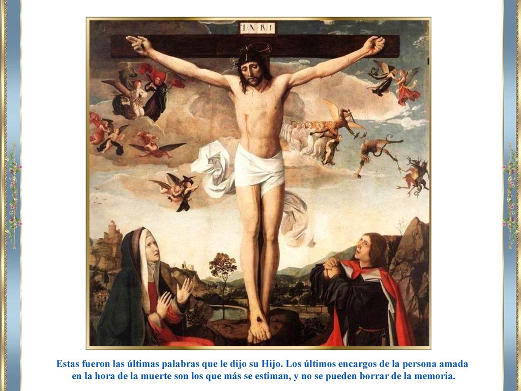 Estas fueron las últimas palabras que le dijo su Hijo