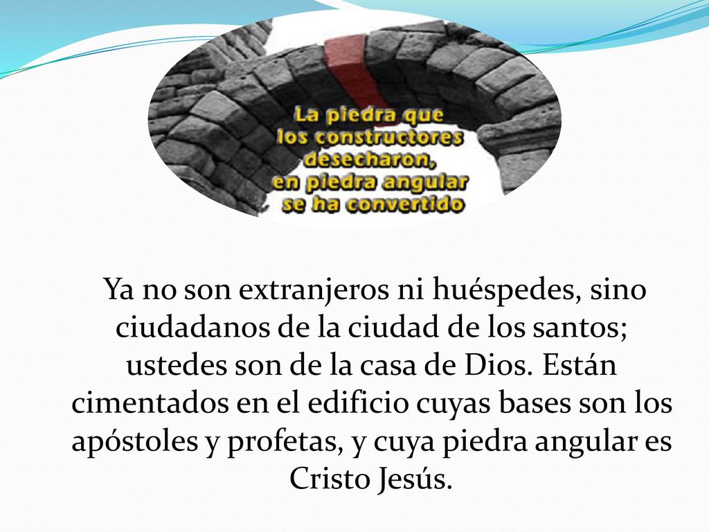 Ya no son extranjeros ni huéspedes, sino ciudadanos de la ciudad de los santos; ustedes son de la casa de Dios.