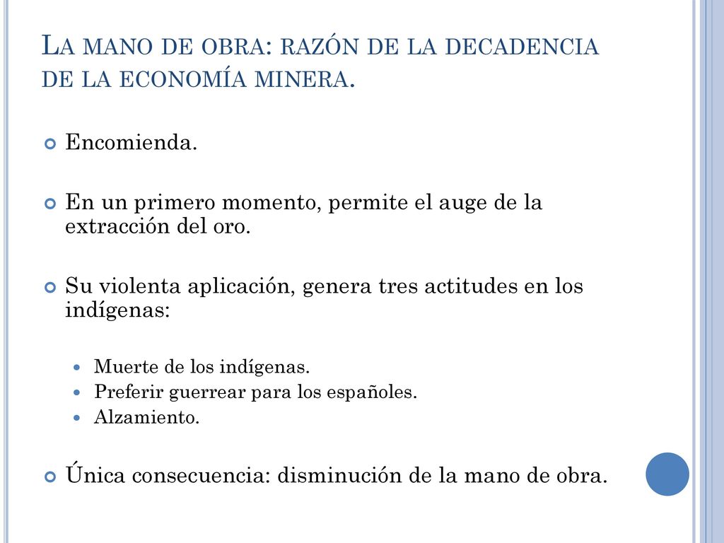 La mano de obra: razón de la decadencia de la economía minera.