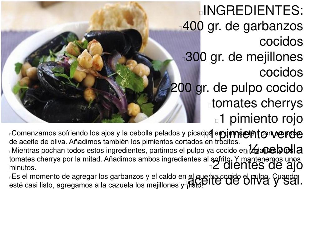 400 gr. de garbanzos cocidos 300 gr. de mejillones cocidos