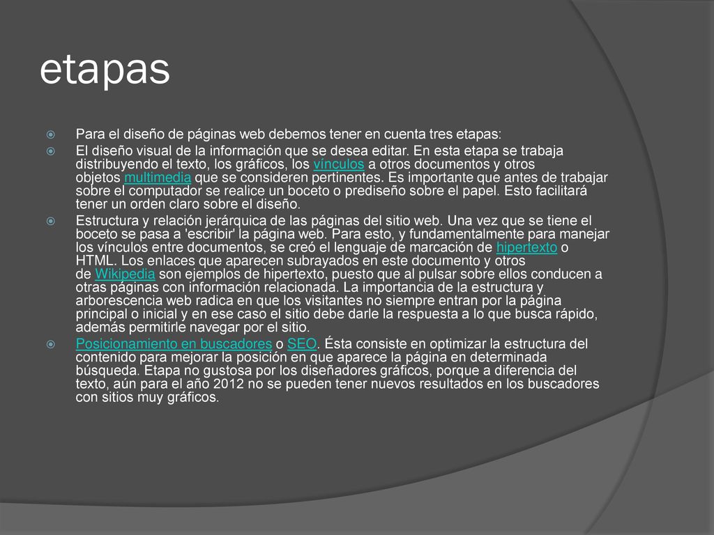 etapas Para el diseño de páginas web debemos tener en cuenta tres etapas: