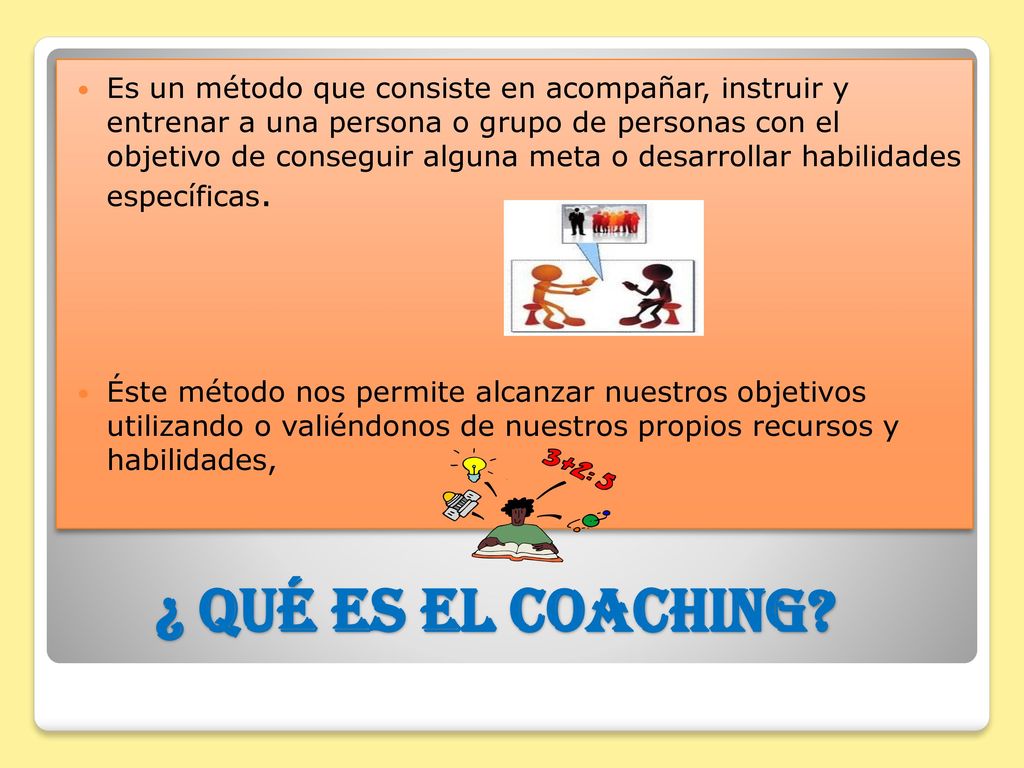 Es un método que consiste en acompañar, instruir y entrenar a una persona o grupo de personas con el objetivo de conseguir alguna meta o desarrollar habilidades específicas.