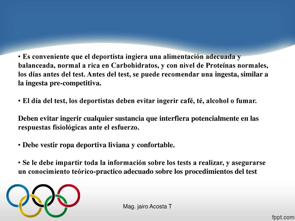 • Debe vestir ropa deportiva liviana y confortable.