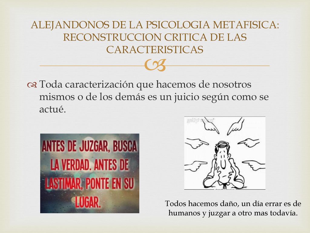 ALEJANDONOS DE LA PSICOLOGIA METAFISICA: RECONSTRUCCION CRITICA DE LAS CARACTERISTICAS