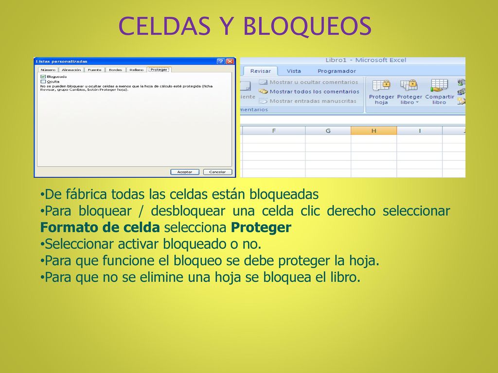 CELDAS Y BLOQUEOS De fábrica todas las celdas están bloqueadas