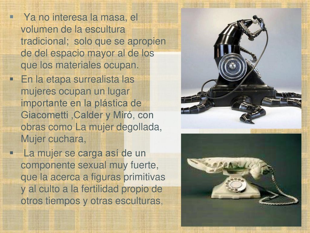 Ya no interesa la masa, el volumen de la escultura tradicional; solo que se apropien de del espacio mayor al de los que los materiales ocupan.