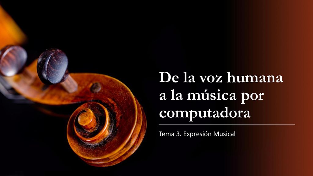 De la voz humana a la música por computadora