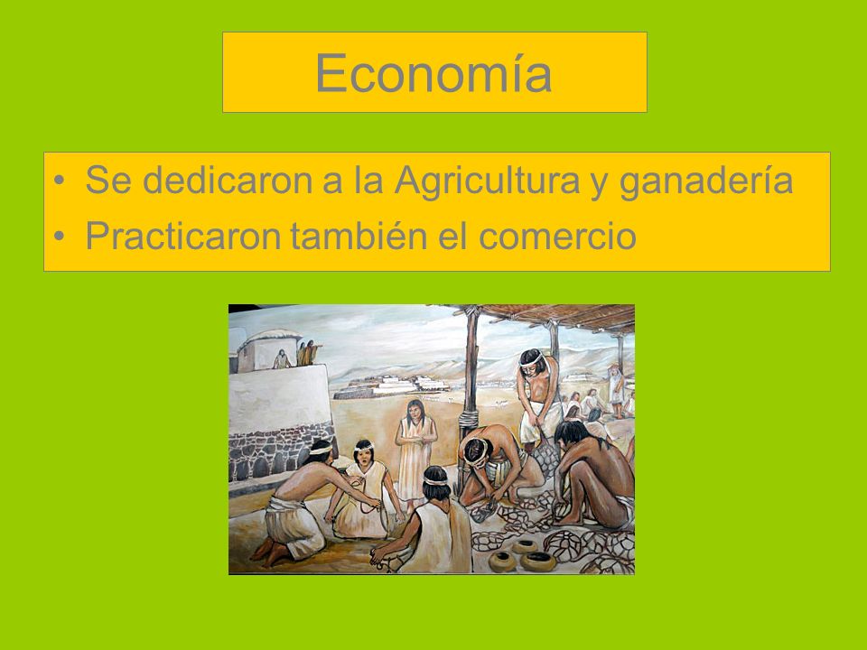 Economía Se dedicaron a la Agricultura y ganadería