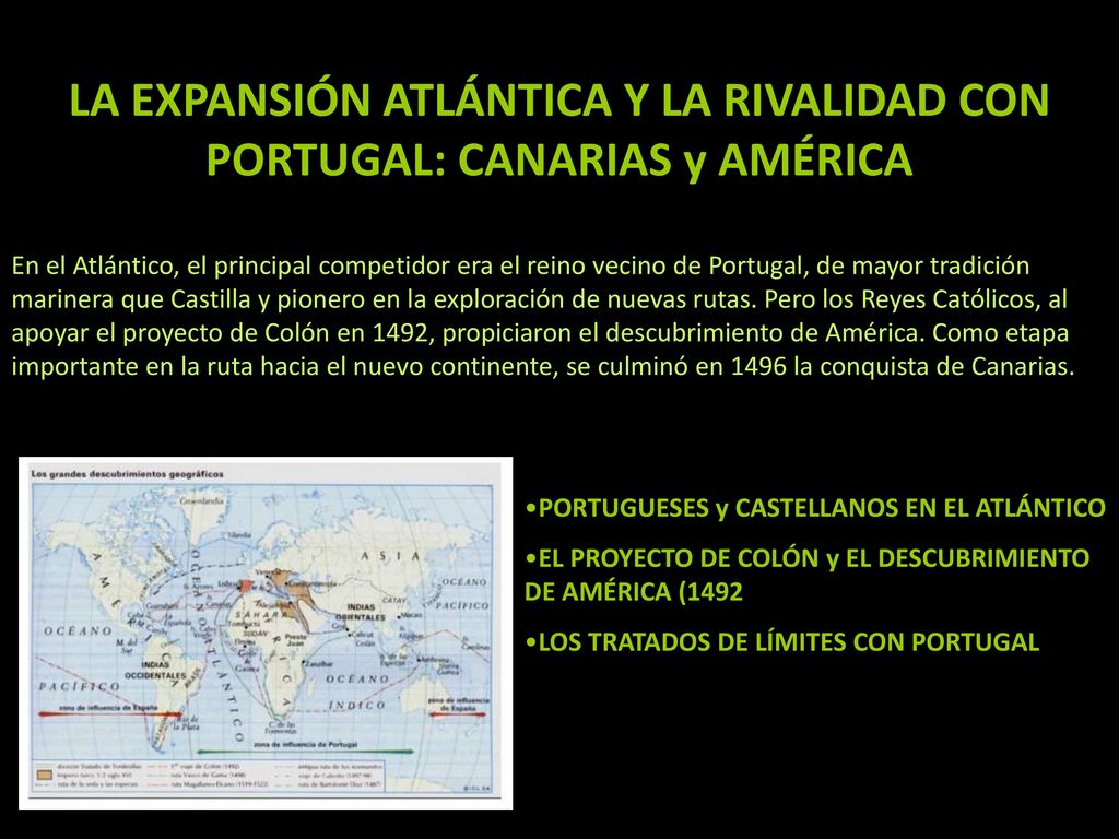 LA EXPANSIÓN ATLÁNTICA Y LA RIVALIDAD CON PORTUGAL: CANARIAS y AMÉRICA