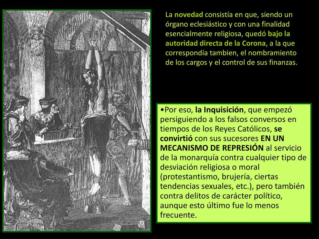 La novedad consistía en que, siendo un órgano eclesiástico y con una finalidad esencialmente religiosa, quedó bajo la autoridad directa de la Corona, a la que correspondía tambien, el nombramiento de los cargos y el control de sus finanzas.