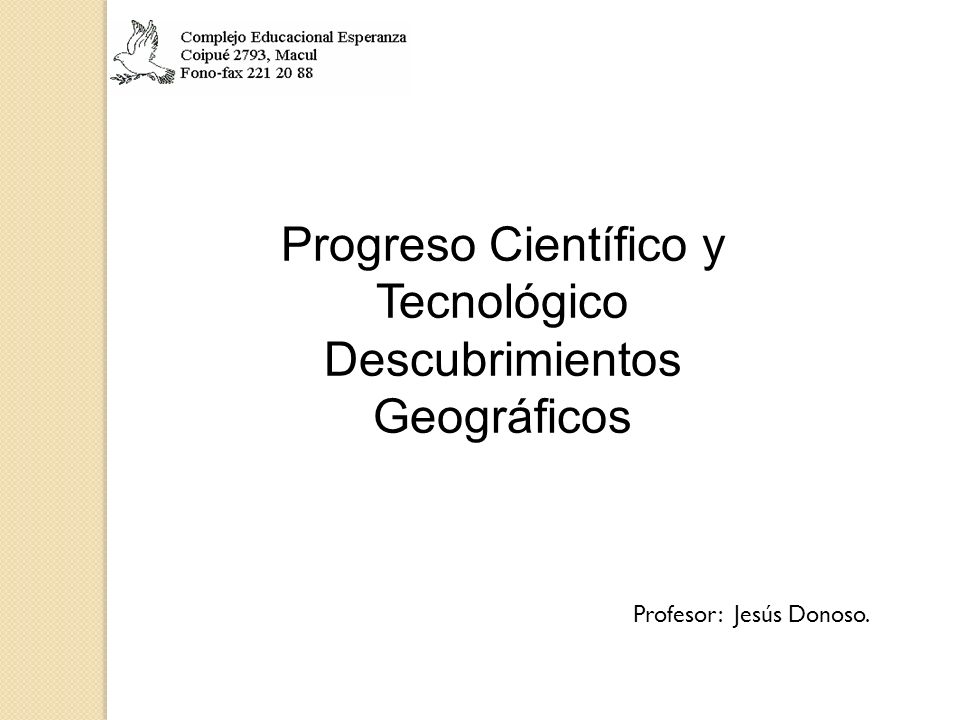 Progreso Científico y Tecnológico Descubrimientos Geográficos
