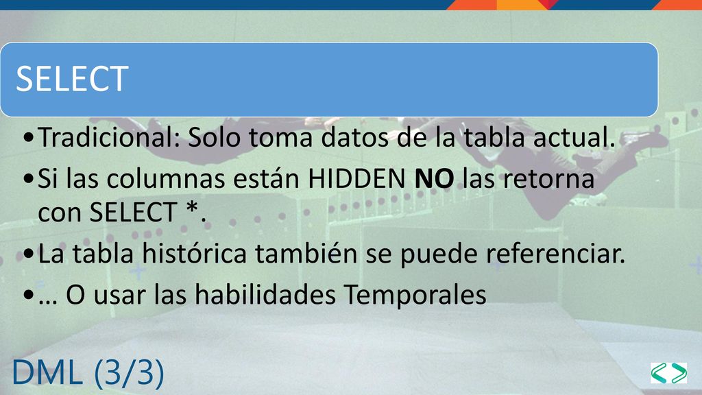 SELECT DML (3/3) Tradicional: Solo toma datos de la tabla actual.