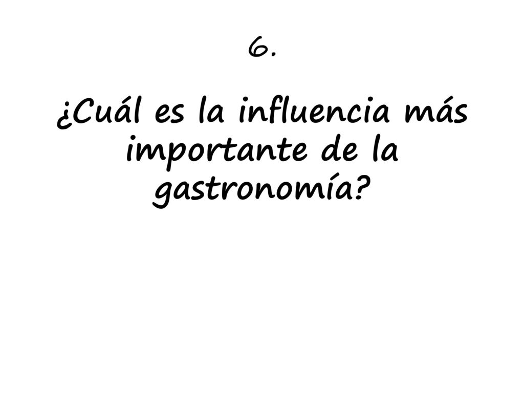 ¿Cuál es la influencia más importante de la gastronomía