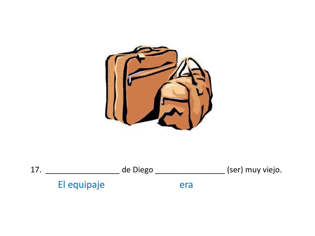 17. _________________ de Diego ________________ (ser) muy viejo.