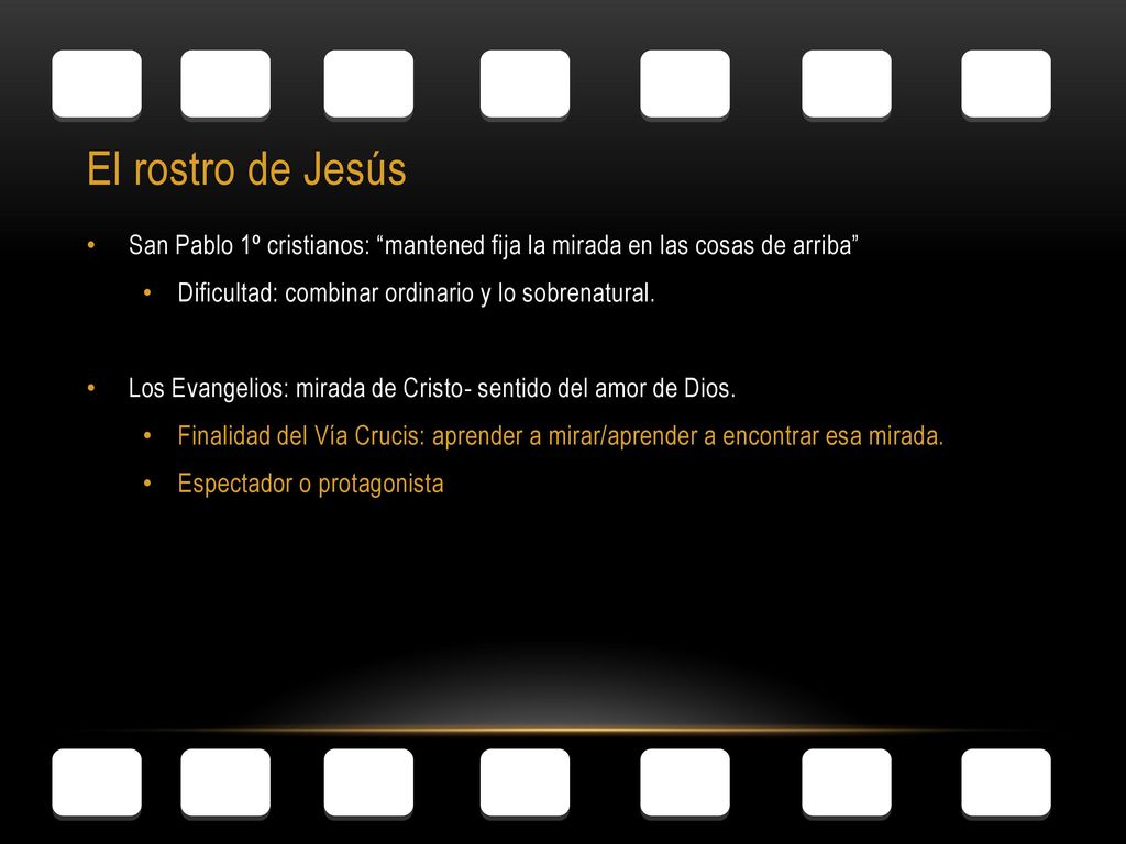 El rostro de Jesús San Pablo 1º cristianos: mantened fija la mirada en las cosas de arriba Dificultad: combinar ordinario y lo sobrenatural.