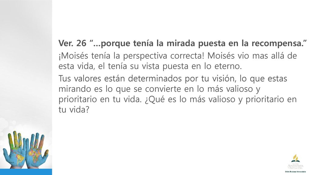 Ver. 26 …porque tenía la mirada puesta en la recompensa