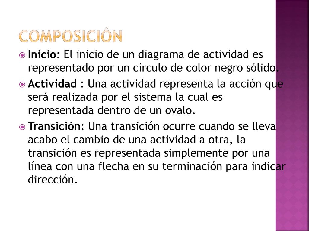 Composición Inicio: El inicio de un diagrama de actividad es representado por un círculo de color negro sólido.