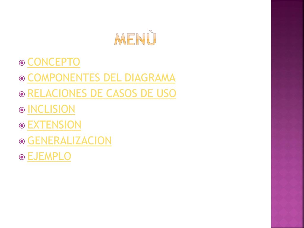MENÙ CONCEPTO COMPONENTES DEL DIAGRAMA RELACIONES DE CASOS DE USO