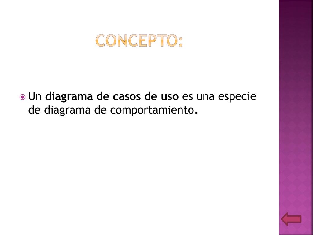 CONCEPTO: Un diagrama de casos de uso es una especie de diagrama de comportamiento.