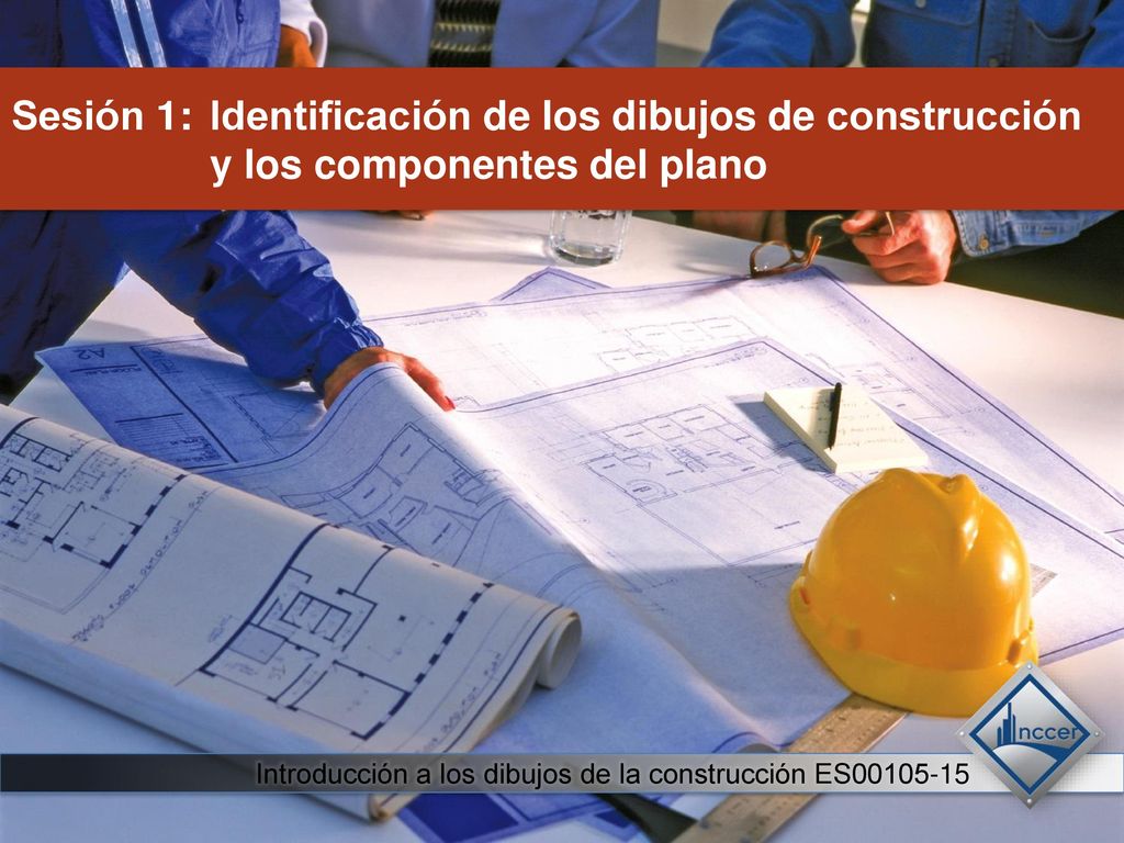 Sesión 1: Identificación de los dibujos de construcción y los componentes del plano
