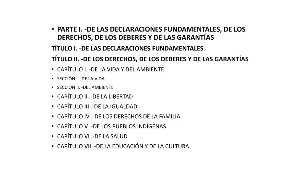 PARTE I. -DE LAS DECLARACIONES FUNDAMENTALES, DE LOS DERECHOS, DE LOS DEBERES Y DE LAS GARANTÍAS