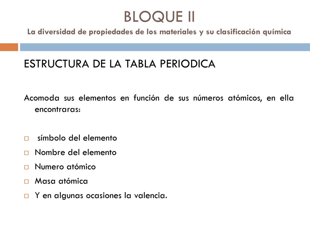 BLOQUE II La diversidad de propiedades de los materiales y su clasificación química