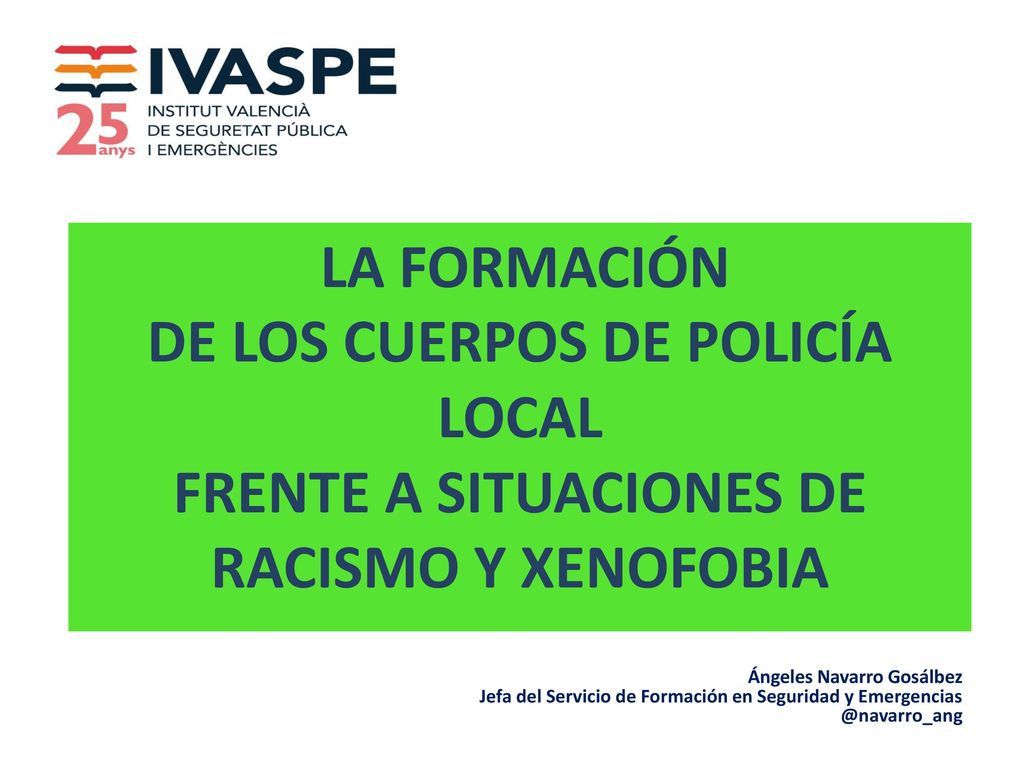 DE LOS CUERPOS DE POLICÍA LOCAL FRENTE A SITUACIONES DE