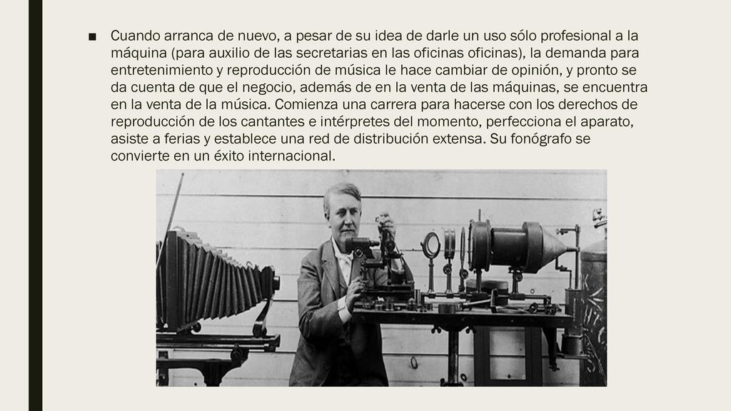 Cuando arranca de nuevo, a pesar de su idea de darle un uso sólo profesional a la máquina (para auxilio de las secretarias en las oficinas oficinas), la demanda para entretenimiento y reproducción de música le hace cambiar de opinión, y pronto se da cuenta de que el negocio, además de en la venta de las máquinas, se encuentra en la venta de la música.