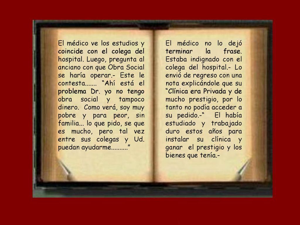 El médico ve los estudios y coincide con el colega del hospital