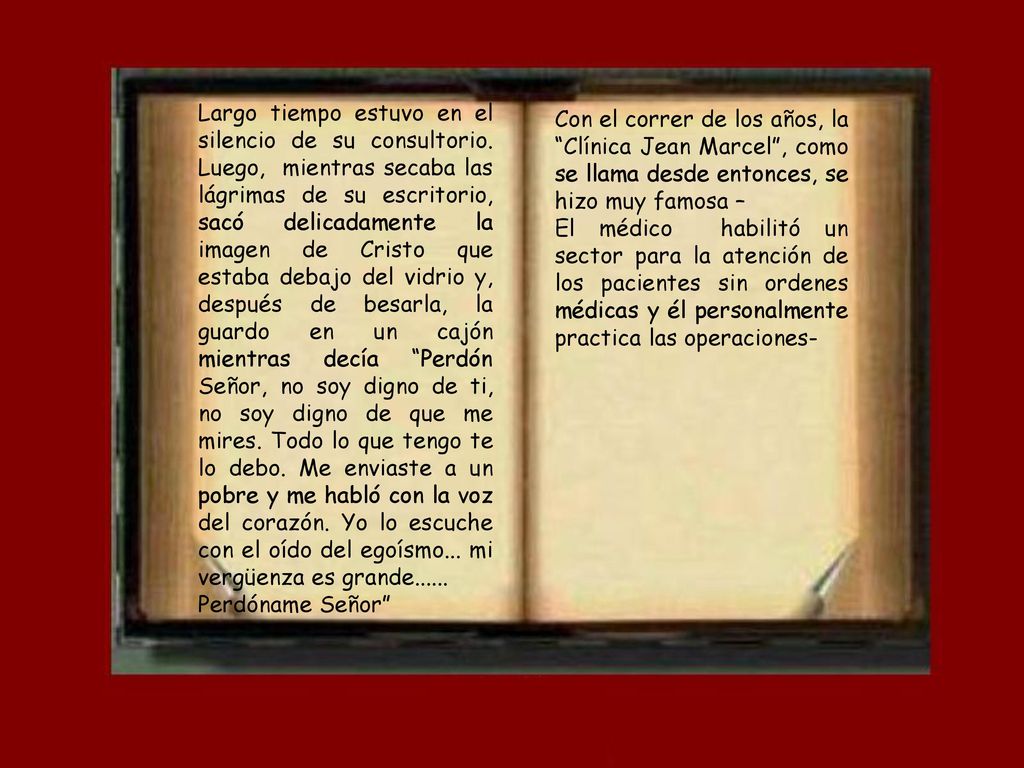 Largo tiempo estuvo en el silencio de su consultorio