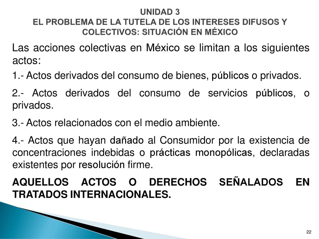 Las acciones colectivas en México se limitan a los siguientes actos: