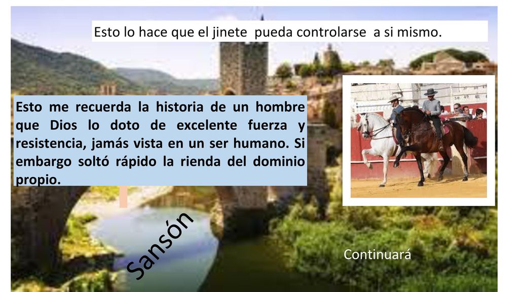 Sansón Esto lo hace que el jinete pueda controlarse a si mismo.