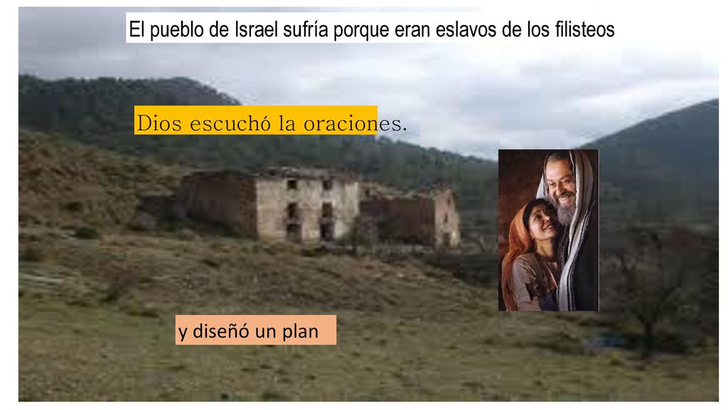 El pueblo de Israel sufría porque eran eslavos de los filisteos