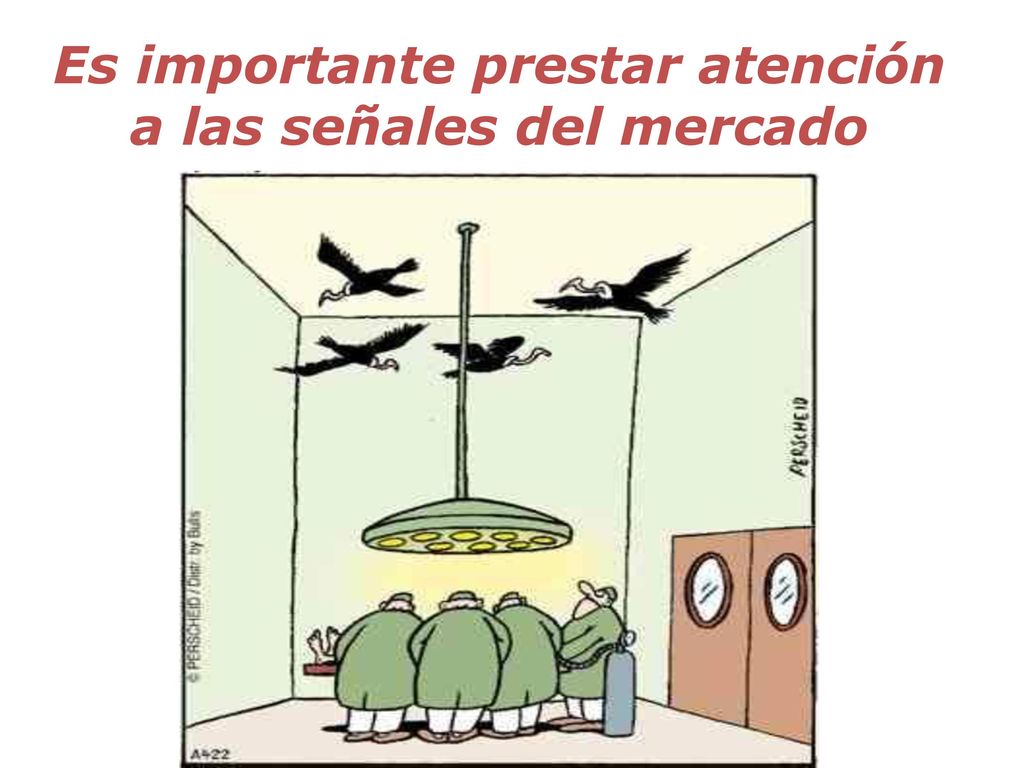 Es importante prestar atención a las señales del mercado