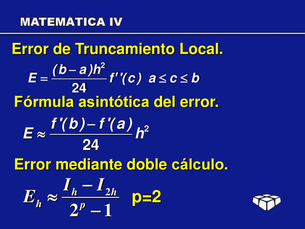 p=2 Error de Truncamiento Local. Fórmula asintótica del error.