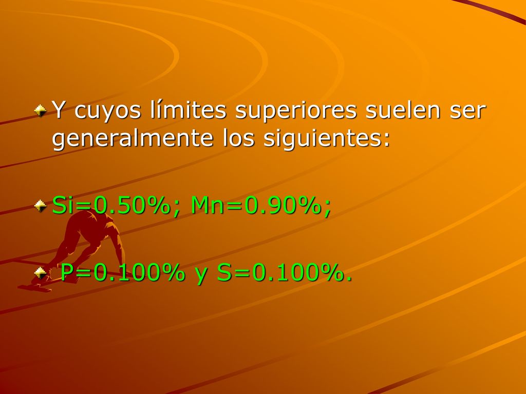 Y cuyos límites superiores suelen ser generalmente los siguientes: