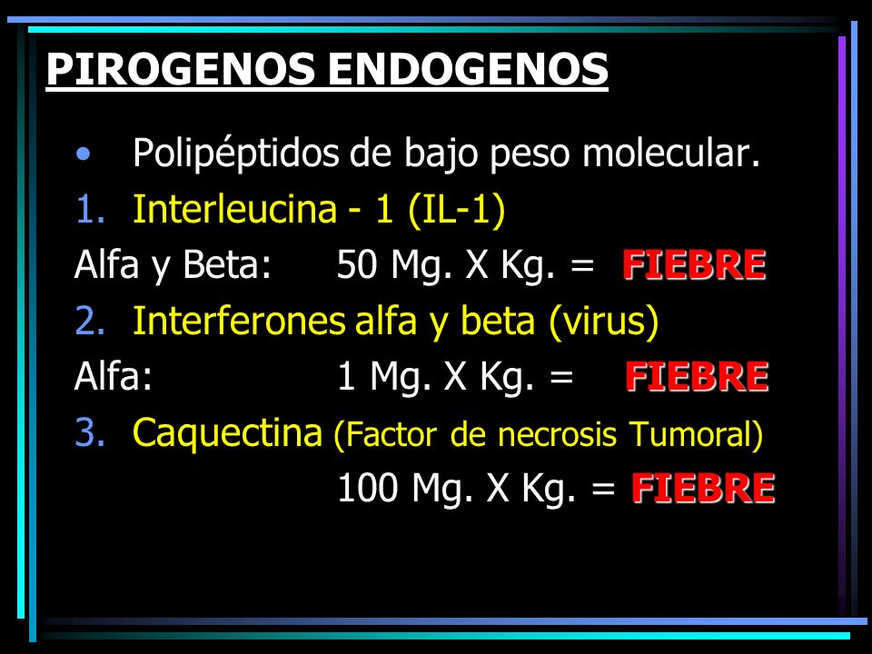 PIROGENOS ENDOGENOS Polipéptidos de bajo peso molecular.