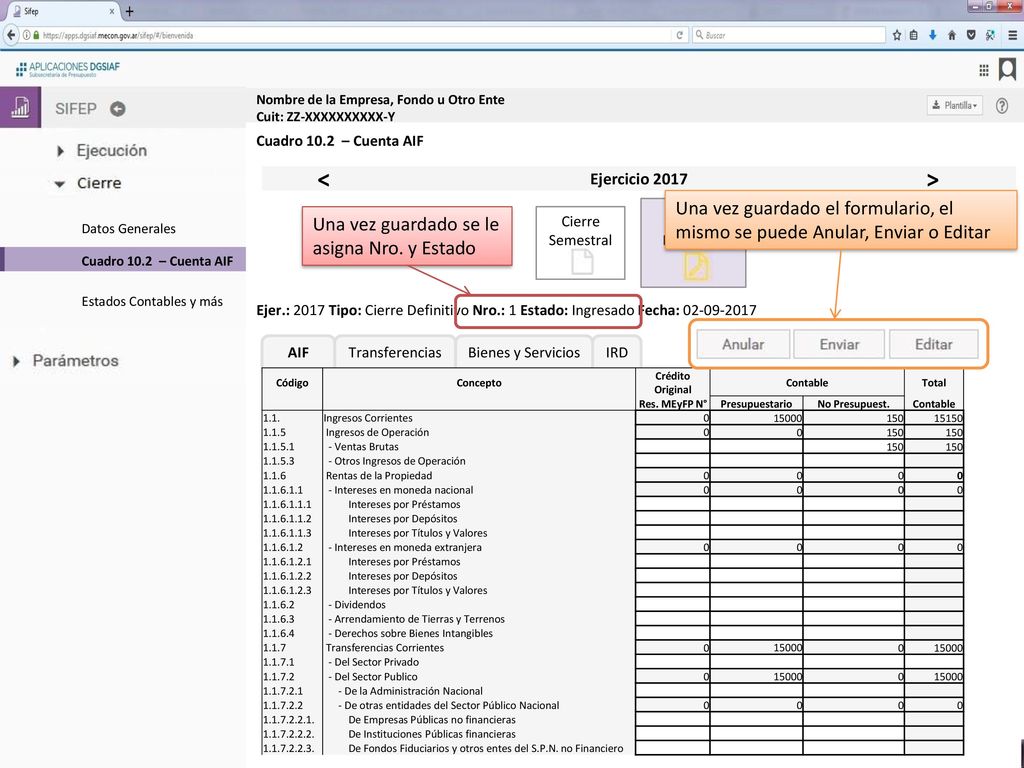 Datos Generales Cuadro 10.2 – Cuenta AIF. Estados Contables y más. Nombre de la Empresa, Fondo u Otro Ente Cuit: ZZ-XXXXXXXXXX-Y.