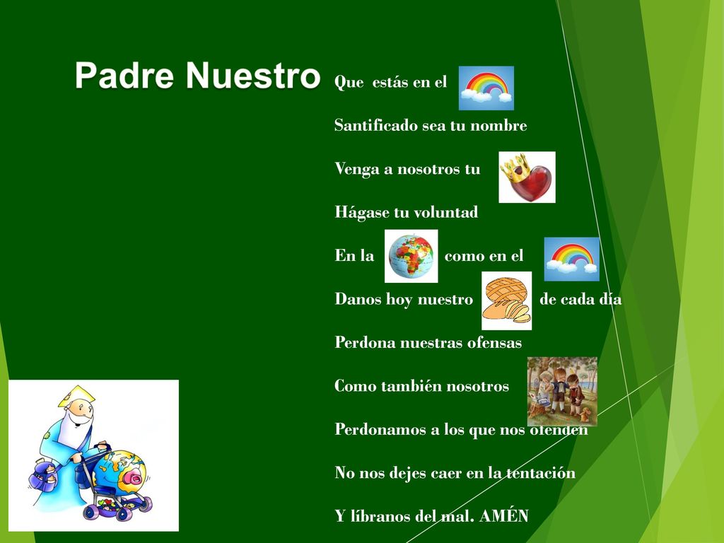 Padre Nuestro Que estás en el Santificado sea tu nombre