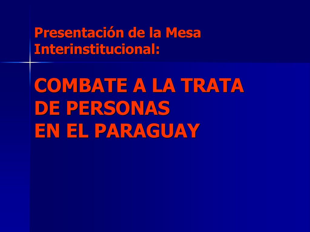 Presentación de la Mesa Interinstitucional: COMBATE A LA TRATA DE PERSONAS EN EL PARAGUAY