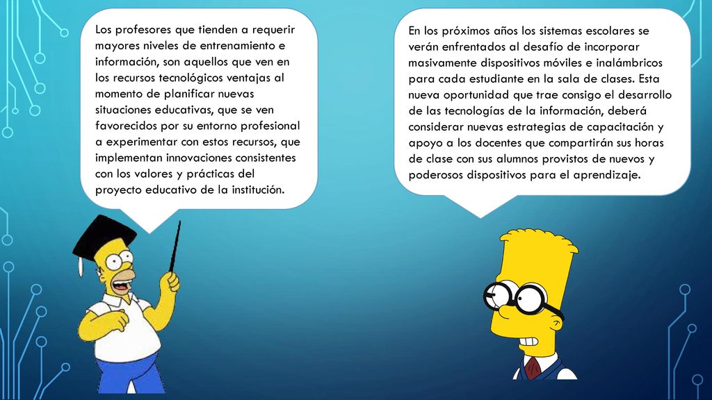 Los profesores que tienden a requerir mayores niveles de entrenamiento e información, son aquellos que ven en los recursos tecnológicos ventajas al momento de planificar nuevas situaciones educativas, que se ven favorecidos por su entorno profesional a experimentar con estos recursos, que implementan innovaciones consistentes con los valores y prácticas del proyecto educativo de la institución.