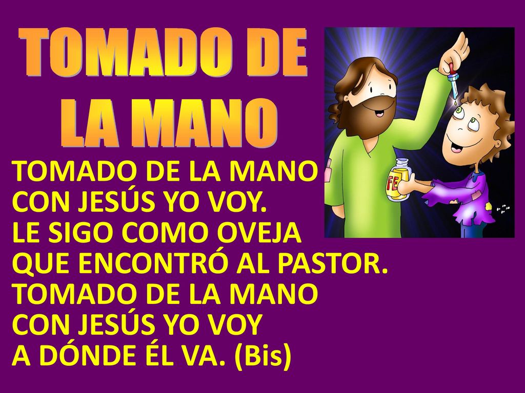 TOMADO DE LA MANO CON JESÚS YO VOY. LE SIGO COMO OVEJA