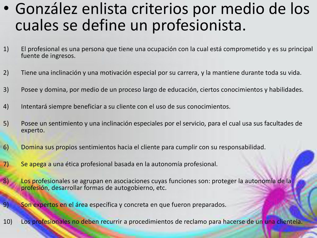 González enlista criterios por medio de los cuales se define un profesionista.