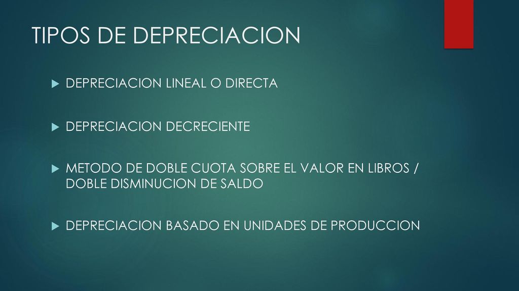 TIPOS DE DEPRECIACION DEPRECIACION LINEAL O DIRECTA