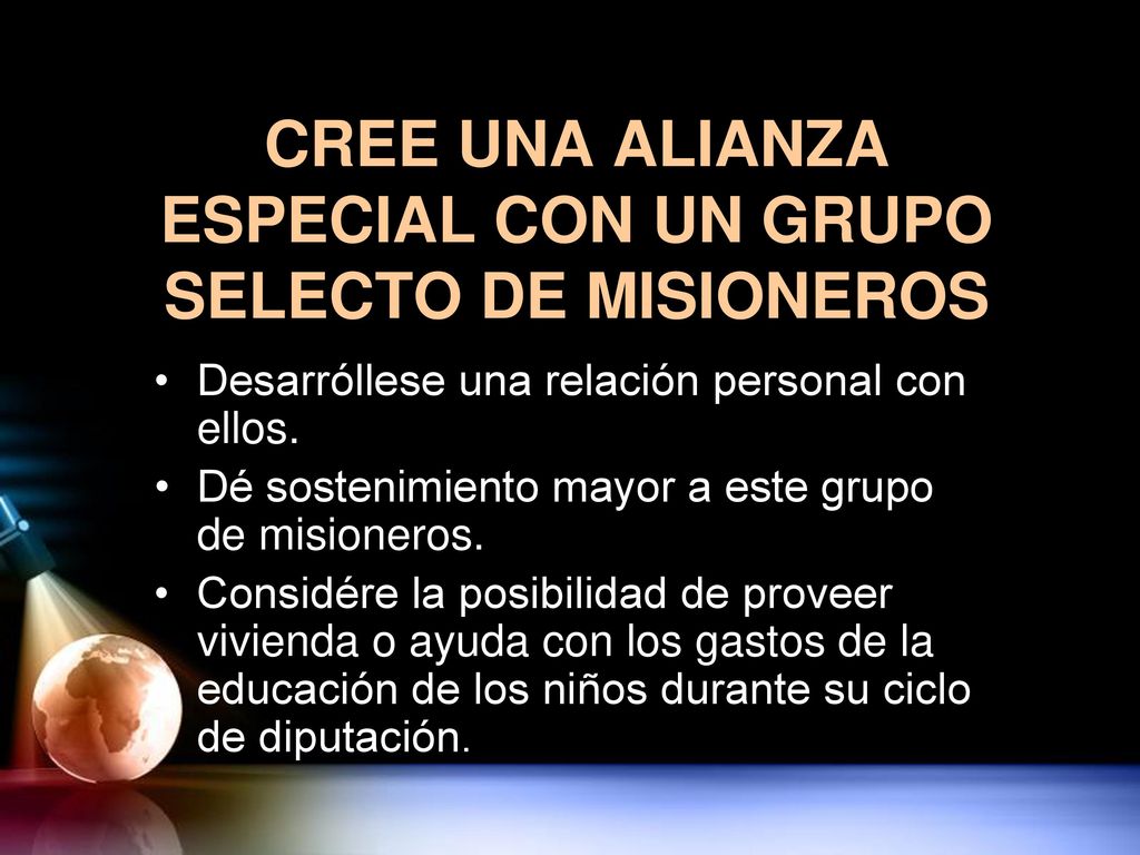CREE UNA ALIANZA ESPECIAL CON UN GRUPO SELECTO DE MISIONEROS